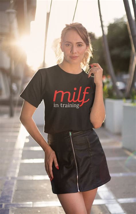milf in training t shirt future milf i love milfs sexy milf t for her milf in progress