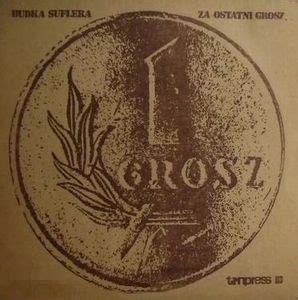 Romuald czystawfrom za ostatni grosz lp (tonpress, 1982) BUDKA SUFLERA Za ostatni grosz reviews