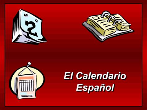 El Calendario Espanol Ppt For 6th 12th Grade Lesson Planet