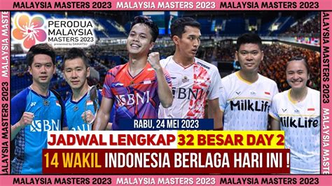 Jadwal Lengkap Babak 32 Besar Malaysia Masters 2023 Hari Ini Minions