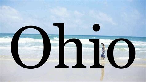 How To Pronounce Ohio🌈🌈🌈🌈🌈🌈pronunciation Of Ohio Youtube
