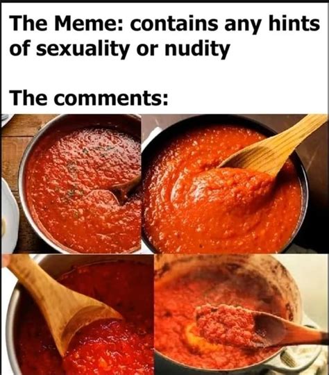 The Meme Contains Any Hints Of Sexuality Or Nudity The Comments Ifunny