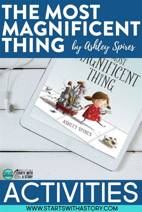 The Most Magnificent Thing Activities The Most Magnificent Thing Third Grade Activities 3rd