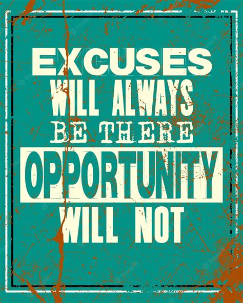 Premium Vector Inspiring Motivation Quote With Text Excuses Will
