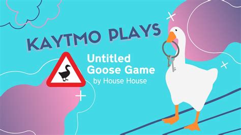 Kaytmo Plays Untitled Goose Game Youtube