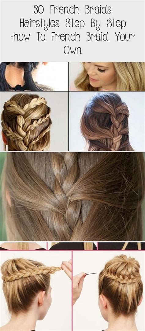 Now take hair strands from the outside of the right section and cross over to the left. 30 French Braids Hairstyles Step By Step -how To French Braid Your Own - Hairstyle in 2020 ...