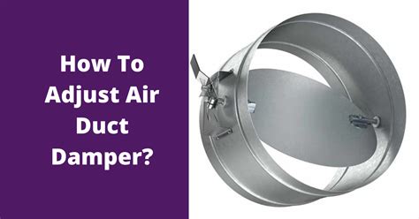 How To Adjust Air Duct Damper Proair Industries Inc