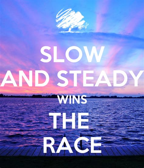 Slow And Steady Wins The Race Poster Miko Keep Calm O Matic