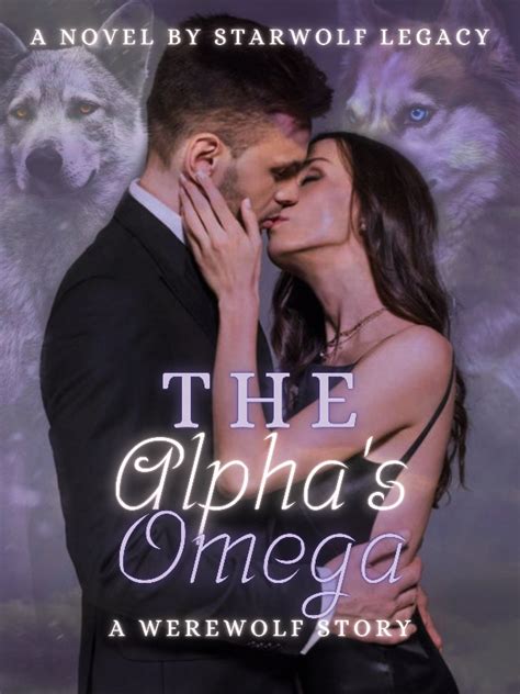 The Alpha S Omega A Werewolf Romance Story By Starwolf Legacy Full Book Limited Free