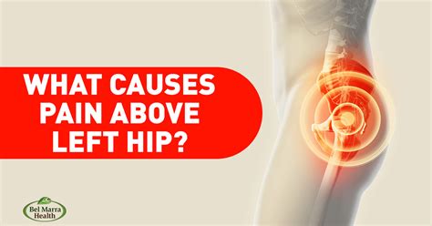 Why There Is Pain Above Left Hip 16 Causes Of Left Hip Pain