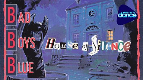 Bad Boys Blue House Of Silence Maxi 1991 Full Length Maxi Single