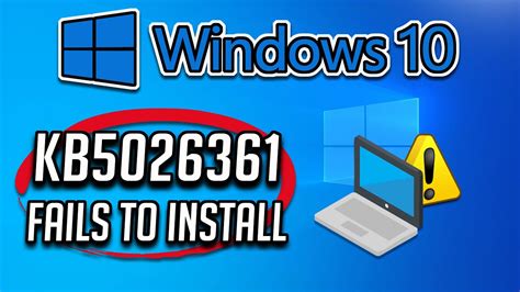 Fix Windows Update Kb5026361 Not Installing Or Downloading In Windows