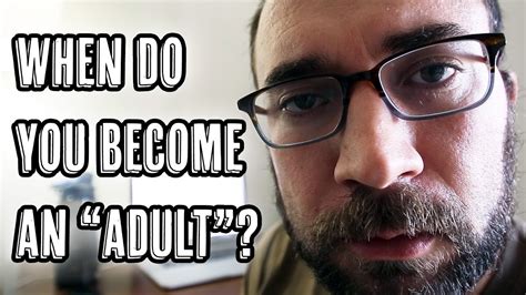 When Do You Become An Adult Youtube