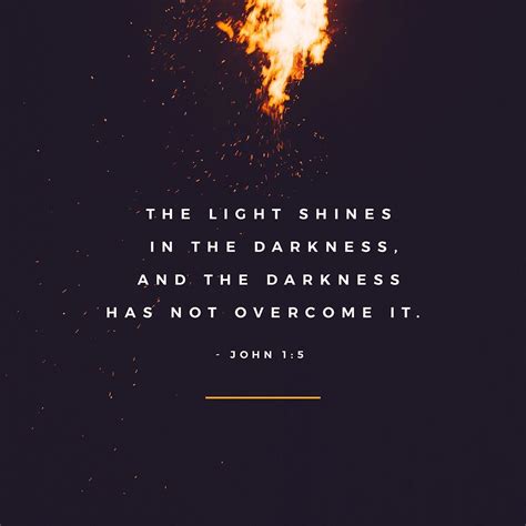 The light shines in the darkness, and the darkness can never extinguish