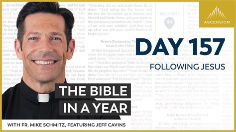 Day 157 Following Jesus — The Bible In A Year With Fr Mike Schmitz