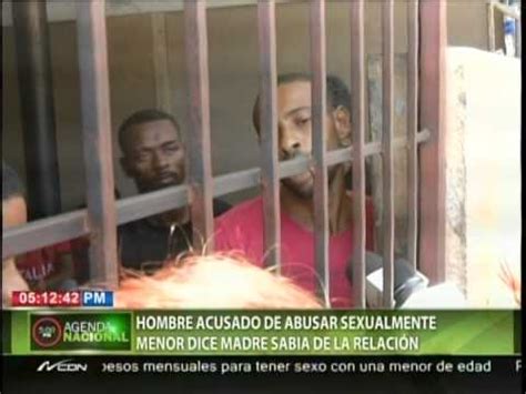 Hombre Acusado De Abusar Sexualmente De Menor Dice Madre Sab A De La