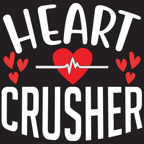 Heart Crusher T Shirt Design 5416384 Vector Art At Vecteezy
