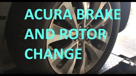 2015 Acura Mdx Front And Rear Brake And Rotors Change Youtube