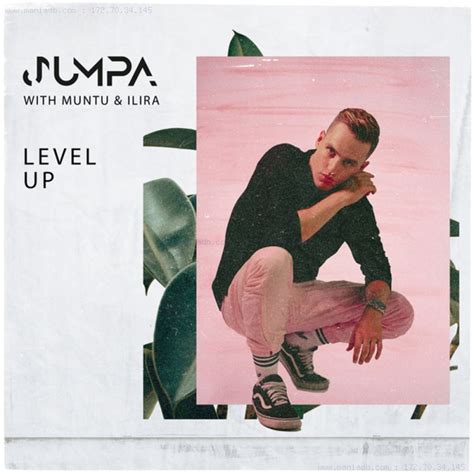 Jumpa Ilira Level Up Digital Single 2018