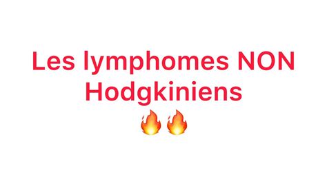 📍comprendre Les Lymphomes Non Hodgkiniens En 30 Min 🔥 Youtube