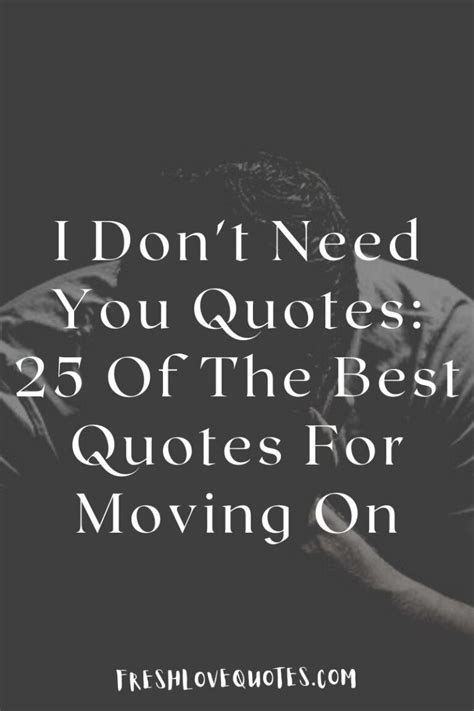 25 Best I Dont Need You Quotes 2023