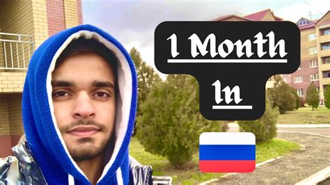 My 1st Month Experience In Russia 🇷🇺 Youtube