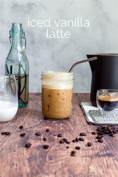 Iced Vanilla Latte Starbucks Copycat Recipe Smells Like Home
