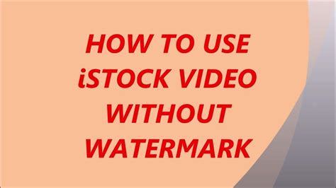 How To Use Istock Video Without Watermark Youtube