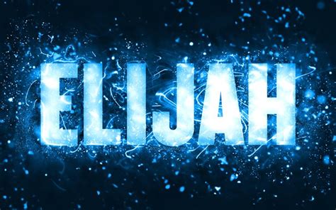 Download Wallpapers Happy Birthday Elijah 4k Blue Neon Lights Elijah