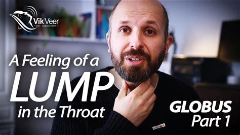 A Feeling Of A Lump In The Throat Globus Part 1 Youtube