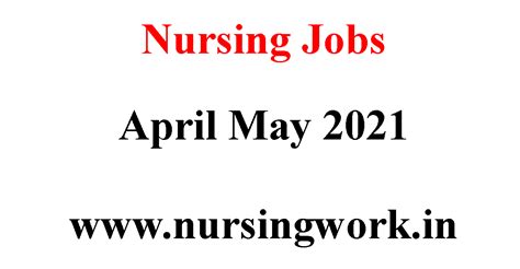Nursing Jobs April May 2021