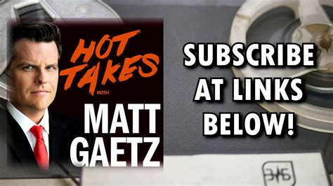 Hot Takes With Matt Gaetz Episode 4 Youtube