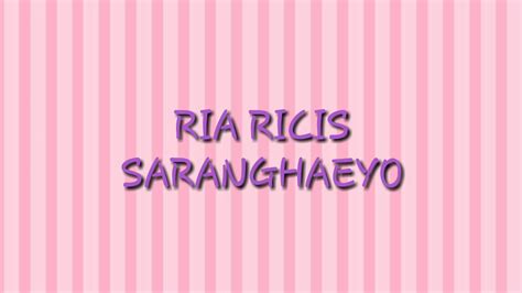 Dalam bahasa indonesia cinta bisa di kaitkan dengan rasa sayang, peduli. Saranghaeyo Artinya Apa / Saranghaeyo Ria Ricis Video ...
