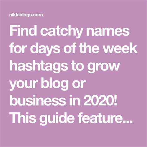 Find Catchy Names For Days Of The Week Hashtags To Grow Your Blog Or