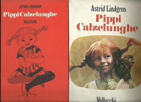 Pippi Calzelunghe Astrid Lindgren Libro Usato Vallecchi Ibs