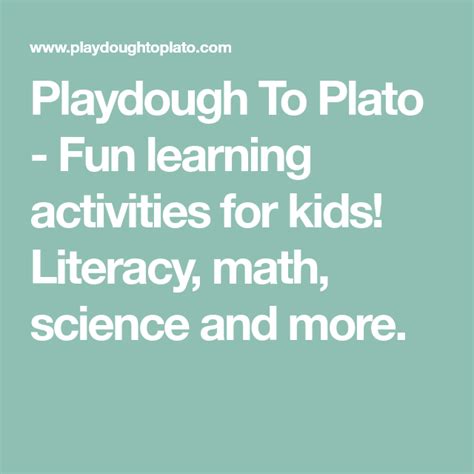 Playdough To Plato Fun Learning Activities For Kids Literacy Math