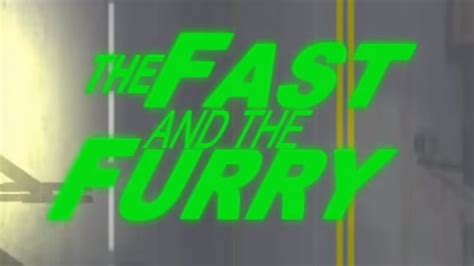 The Fast And The Furry Youtube
