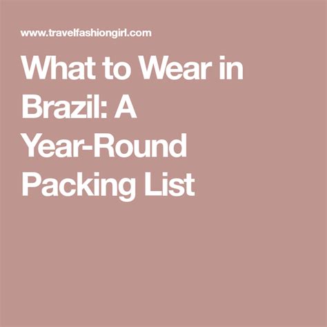 What To Wear In Brazil A Year Round Packing List Packing List