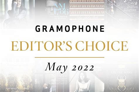 Gramophone Editors Choice May 2022 The Best New Classical Recordings Gramophone