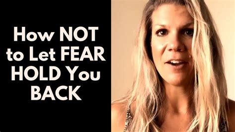 How Not To Let Fear Hold You Back Youtube