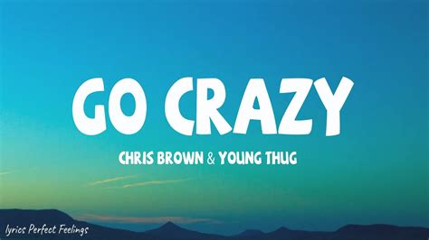 Chris Brown And Young Thug Go Crazy Lyrics Youtube