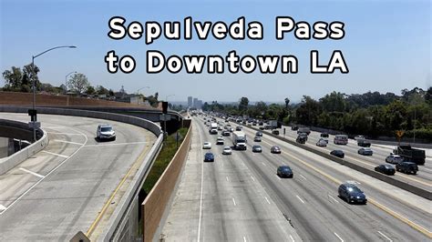 Los Angeles Freeways Sepulveda Pass To Downtown La 20180330 Youtube