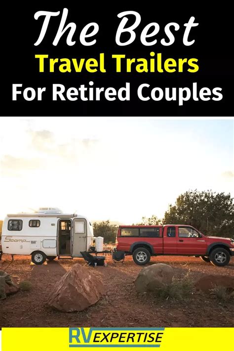 Best Travel Trailers For Retired Couples Pinterest Couple Camping