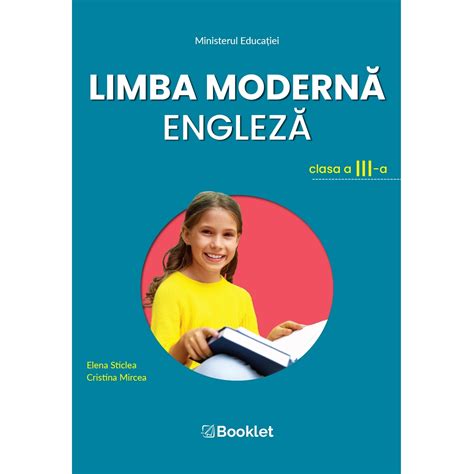 Limba Modernă Engleză Manual Pentru Clasa A Iii A Editura Booklet