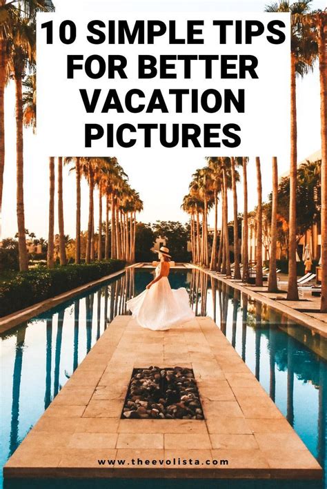 10 Easy Travel Photography Tips For Great Vacation Pictures Vacation