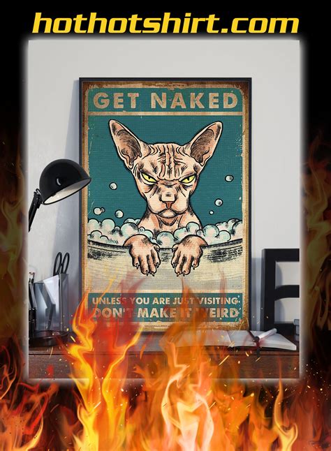 Sphynx Cat Get Naked Unless You Are Jut Visiting Don T Make It Weird
