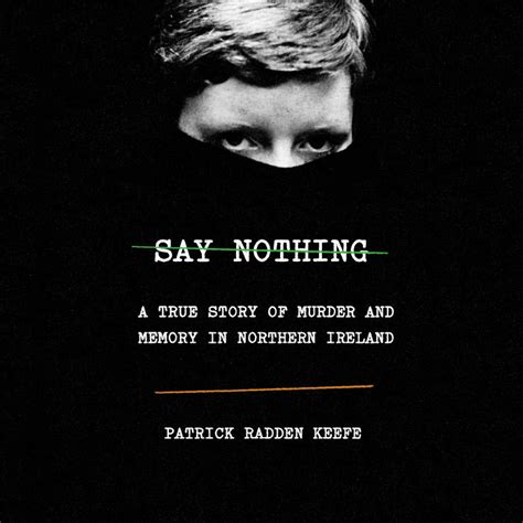 Say Nothing By Patrick Radden Keefe Penguin Random House Audio