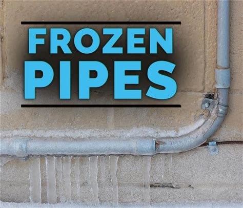 Do Not Learn About Frozen Pipes The Hard Way
