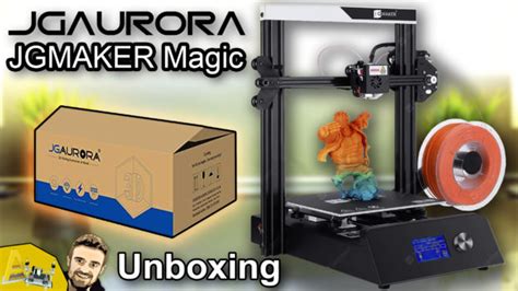 jgaurora jgmaker magic fdm 3d printer unboxing