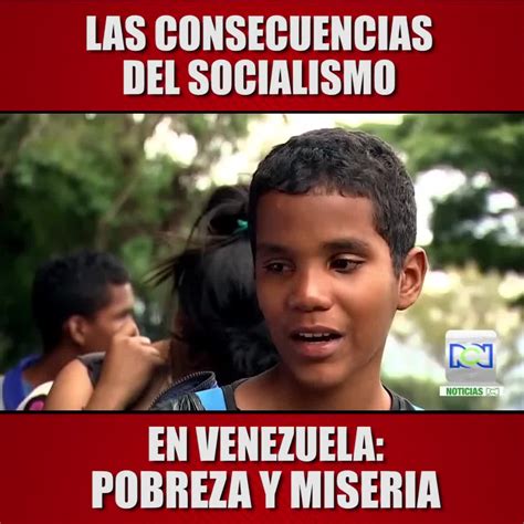 Consecuencias Del Socialismo La Triste Realidad De Los Venezolanos Que Alguna Vez Creyeron Que